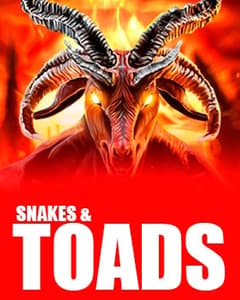 Snakes & Toads